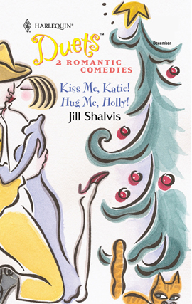 Title details for Kiss Me, Katie! & Hug Me, Holly! by Jill Shalvis - Available